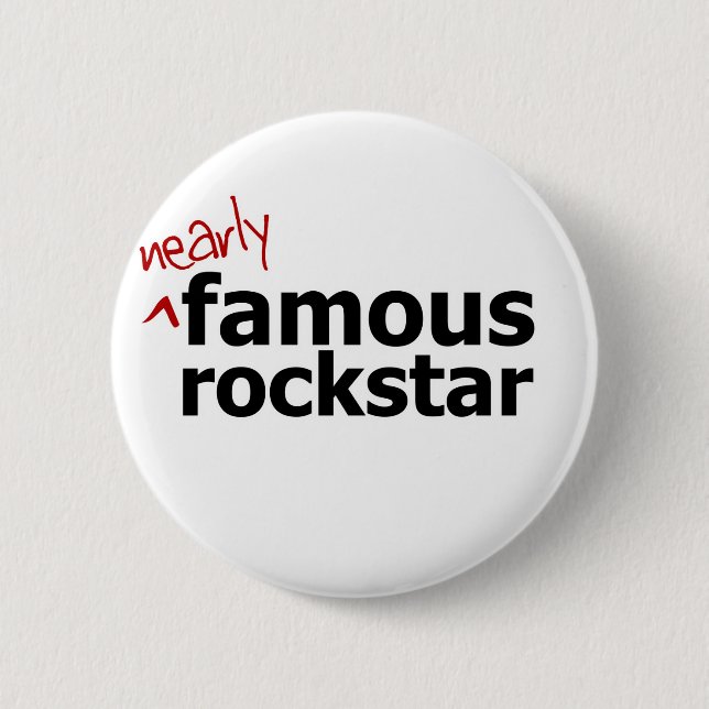 (Nearly) Famous Rock Star Button (Front)