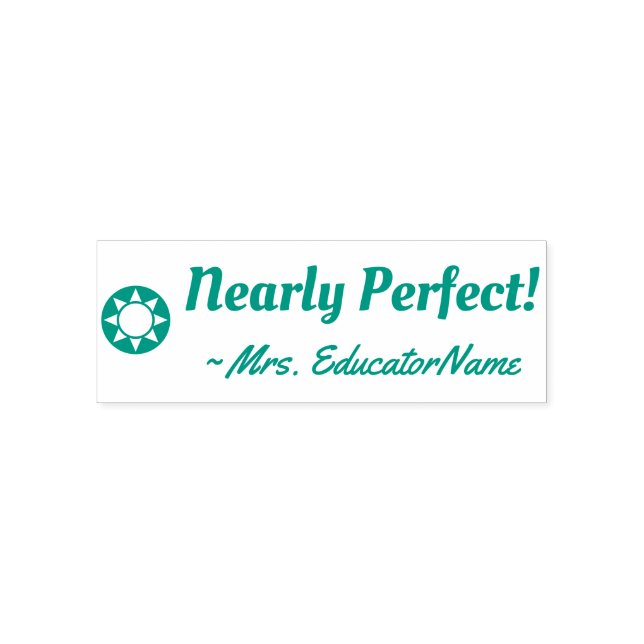 "Nearly Perfect!" Acknowledgement Rubber Stamp (Design)