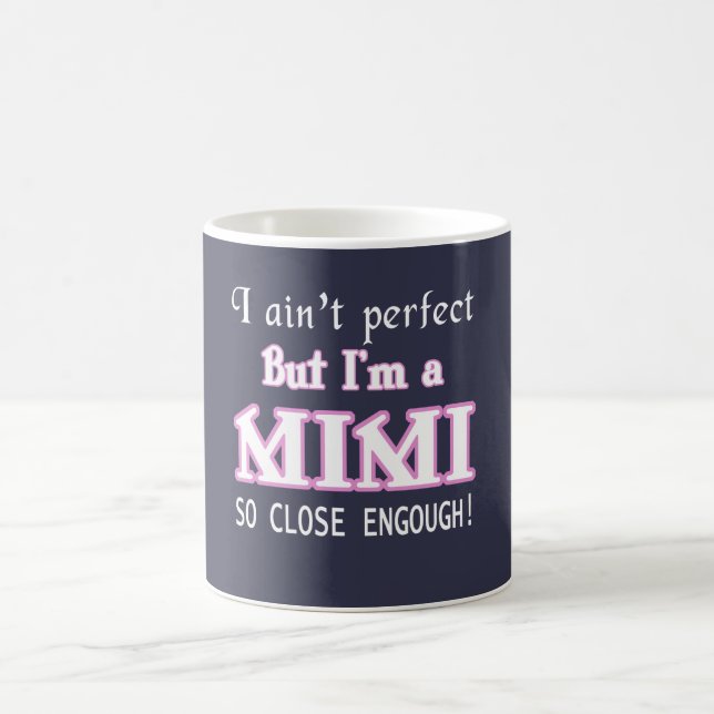 NEARLY PERFECT MIMI COFFEE MUG (Center)