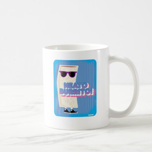 Neato Burrito Funny Mexican Food Slogan Coffee Mug