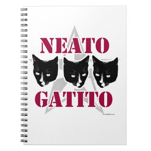 Neato Gatito Sassy Cat Fun Epic Slogan Notebook