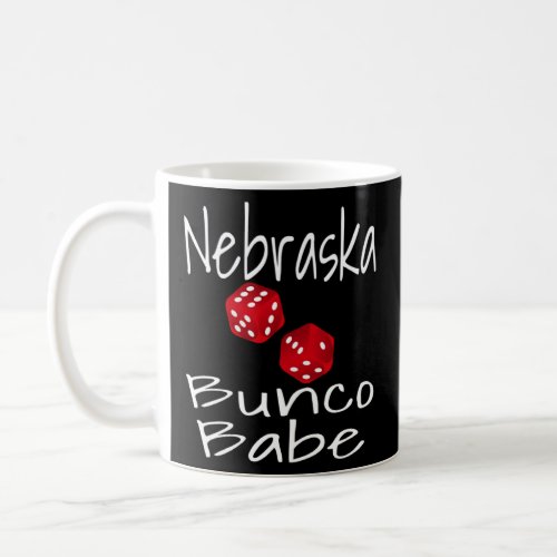 Nebraska Bunco Babe  Dice Game Player  Winner Mom  Coffee Mug