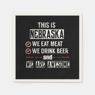 Nebraska Eat Meat Drink Beer Awesome Paper Napkins