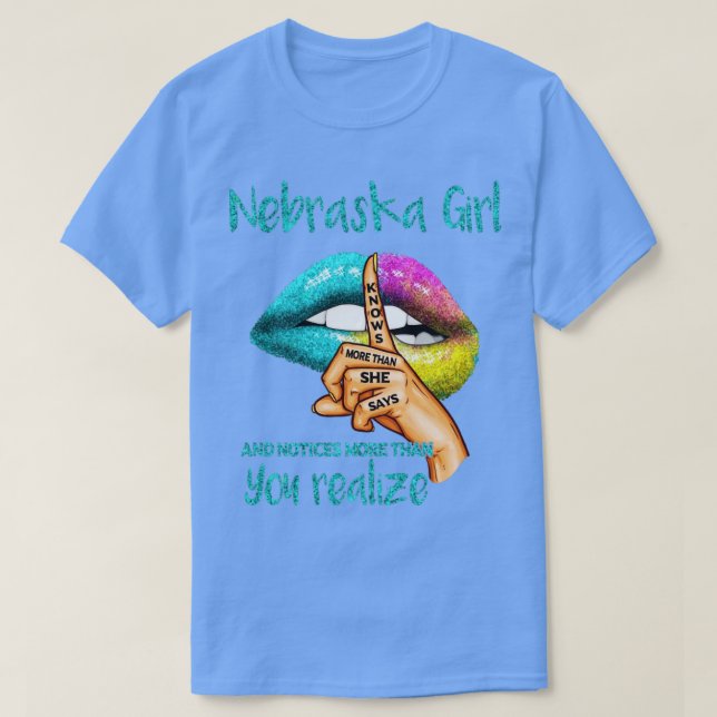 Nebraska Girl Knows More Than She Says  T-Shirt (Design Front)