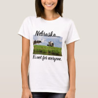 Nebraska...It's not for Everyone.