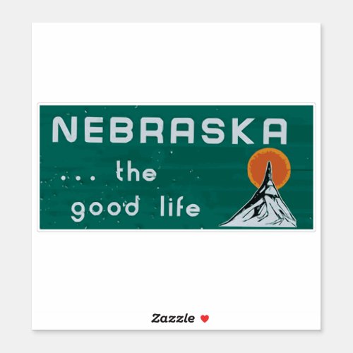 Nebraska  the good life _ NE sticker _ NE decal