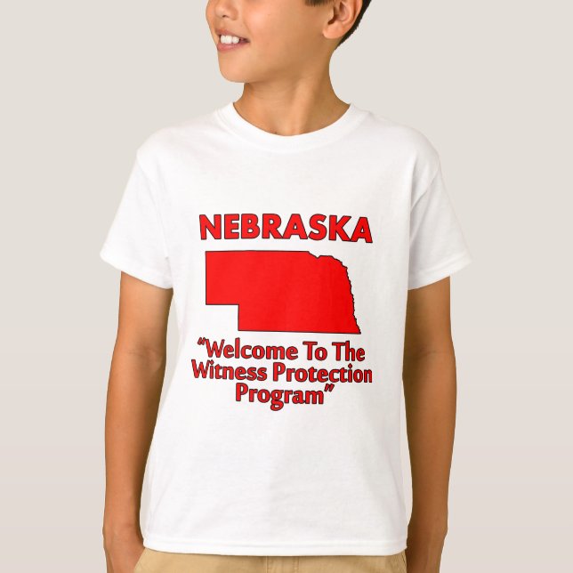 Nebraska - Witness Protection Program T-Shirt (Front)