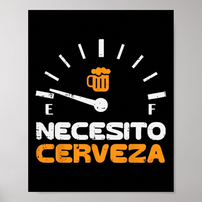 Necesito Cerveza Funny Mexican Spanish Cinco De Ma Poster (Front)