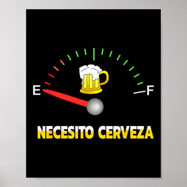 Necesito Cerveza I Need Beer In Spanish Design  Poster (Front)