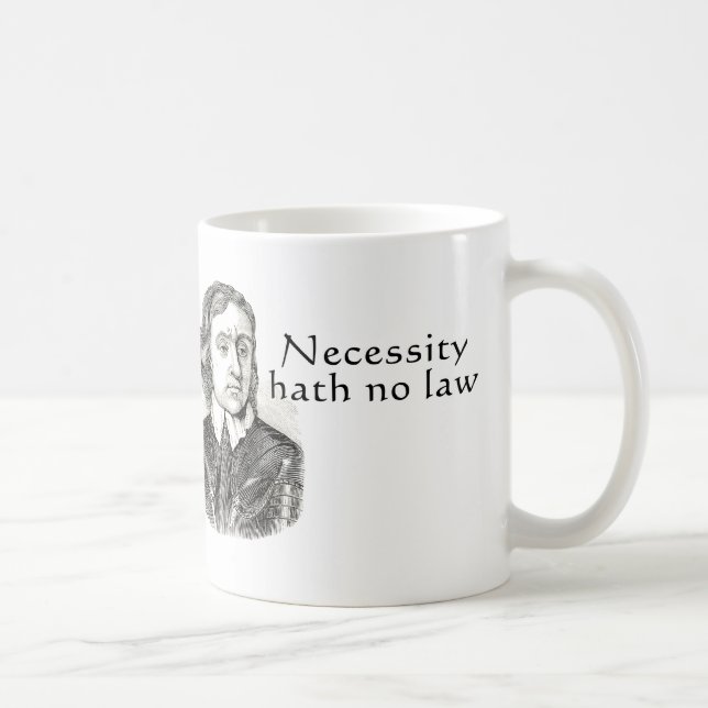 Necessity Hath No Law Coffee Mug (Right)