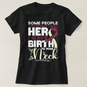 Neck Awareness Some People Never Meet Their Hero  T-Shirt