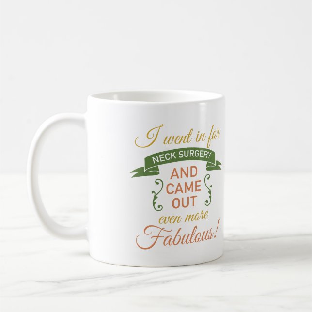 Neck Surgery Fabulous Recovery (Green) Coffee Mug (Left)