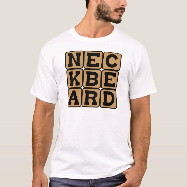 Neckbeard, Internet Meme T-Shirt (Front)