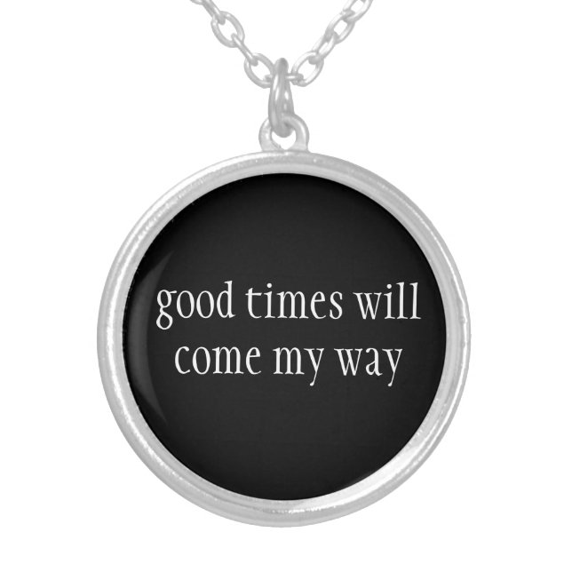 Necklace-Good Times Will Come Silver Plated Necklace (Front)
