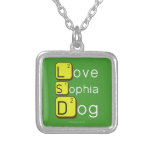 Love
 Sophia
 Dog
   Necklaces