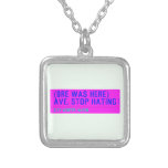 (Bre was here) ave. stop hating  Necklaces