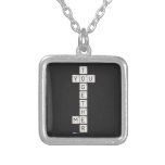   T
 YOU
    G
    E
    T
    H
 ME
    R  Necklaces