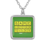 Game
 Letter
 Tiles  Necklaces