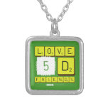 Love
 5D
 Friends  Necklaces