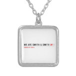 We are Smith & Smith  Necklaces