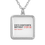 Eve’s Eighteenth  Birthday  Necklaces