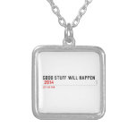 Good stuff will happen   Necklaces