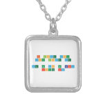 I love you
 You love me
 
 WE NO DO NO BARNY
 AROUND HERE  Necklaces
