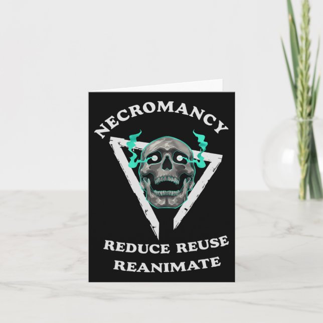 Necromancy Reduce Reuse Reanimate Funny Skeleton 1 Card (Front)