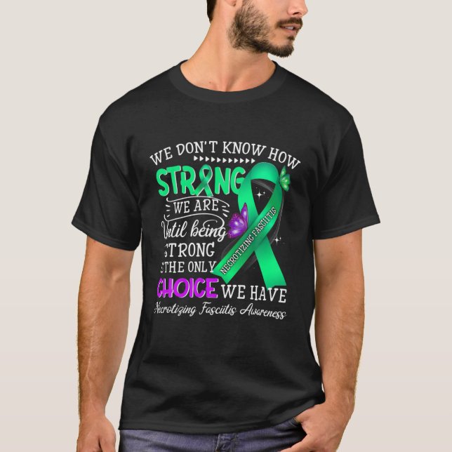 Necrotizing Fasciitis Awareness Day T-Shirt (Front)