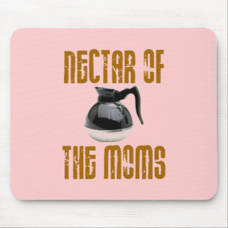 Nectar of the Moms Mouse Pad