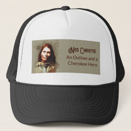 Ned Christie Trucker Hat