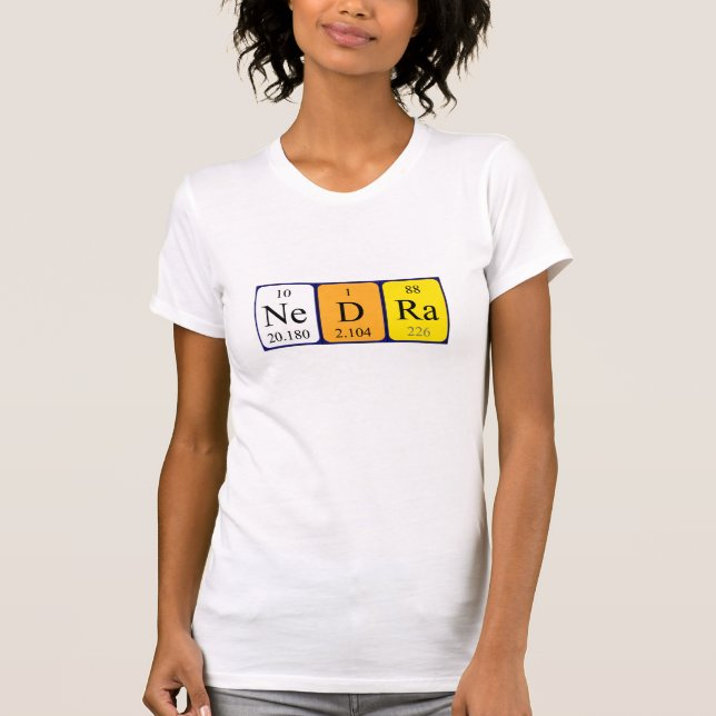 Nedra periodic table name shirt (Front)