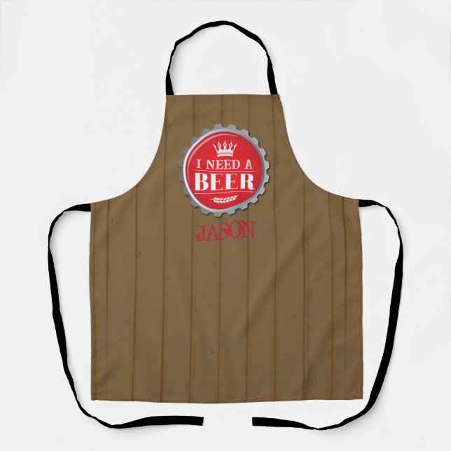 Need a Beer Funny Red Beer Bottle Cap Wood Effect Apron (Front)