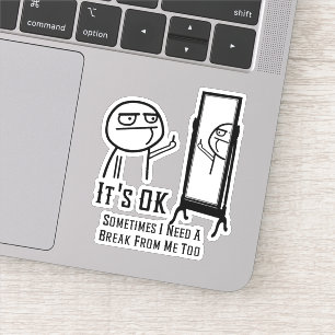 Need a Break Mirror Sticker