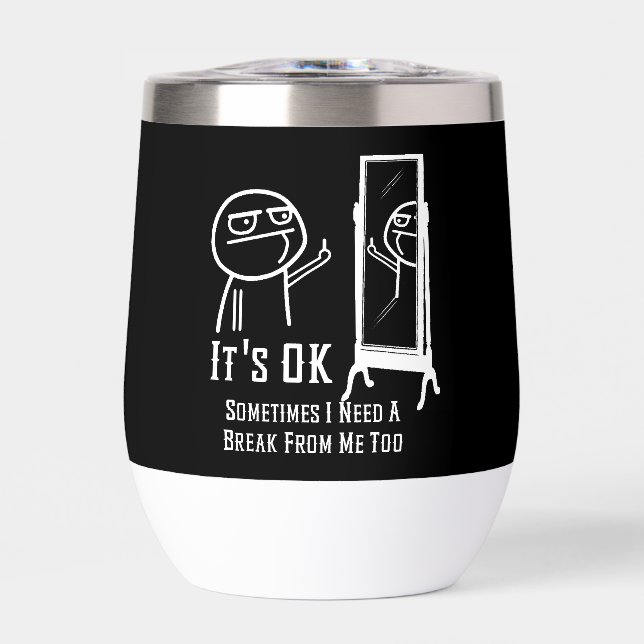 Need a Break Mirror Thermal Wine Tumbler (Front)