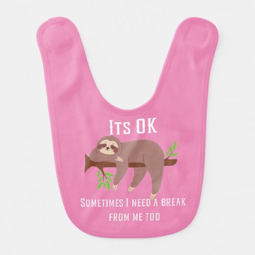 Need a Break Sloth Baby Bib