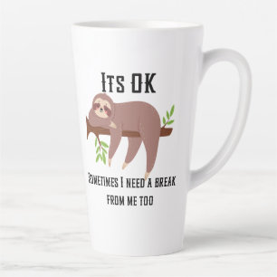 Need A Break Sloth Latte Mug