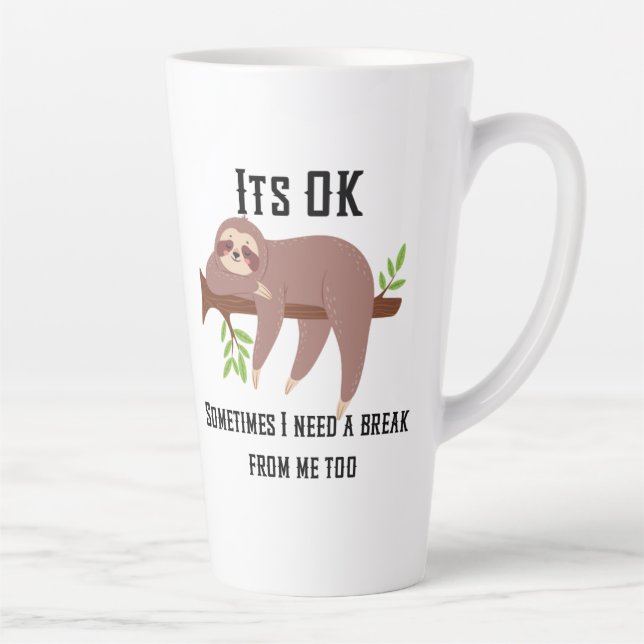 Need A Break Sloth  Latte Mug (Right)