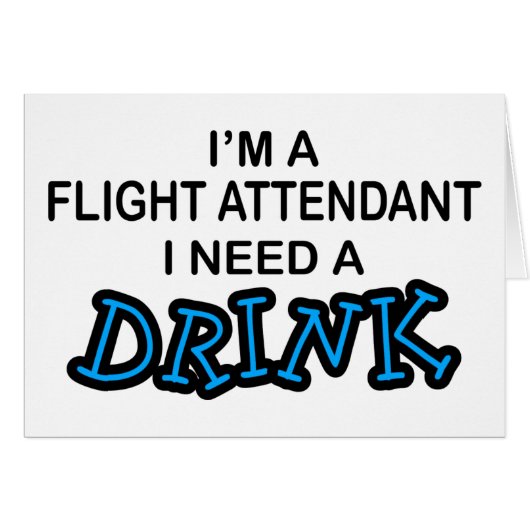 Need a Drink - Flight Attendant Cards (Front Horizontal)