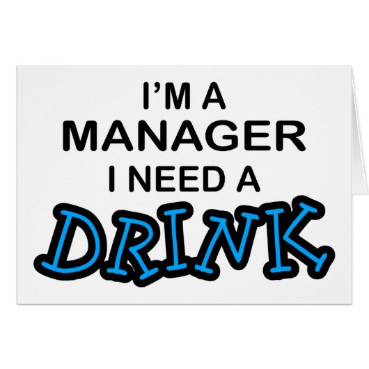 Need a Drink - Manager Cards (Front Horizontal)
