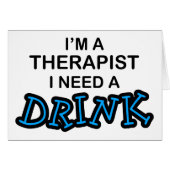 Need a Drink - Therapist (Front Horizontal)