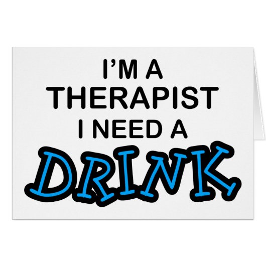 Need a Drink - Therapist Cards (Front Horizontal)