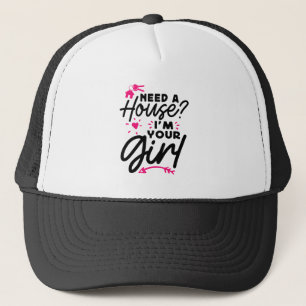Need A House I'm Your Girl Real Estate Key House Trucker Hat