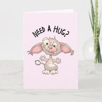 Need A Hug Card by Iantos_Place at Zazzle