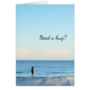 "Need A Hug?" Cards