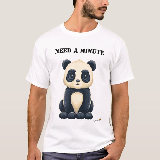 Need a Minute Funny Tired Panda T-Shirt (Front)