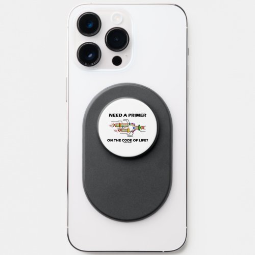 Need A Primer On The Code Of Life DNA Humor PopSocket
