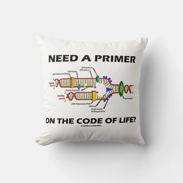 Need A Primer On The Code Of Life? DNA Humor Throw Pillow (Front)