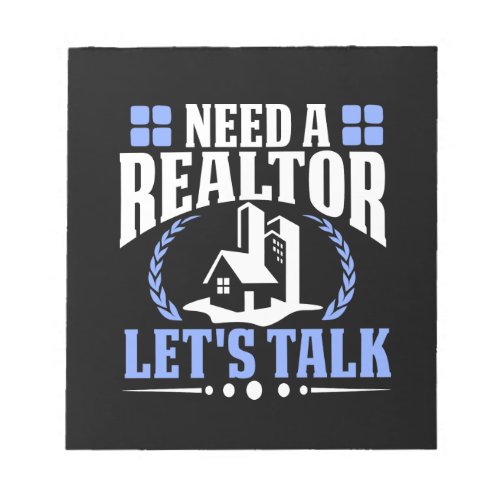 Need a Realtor Lets Talk Real Estate Agent Sale Notepad