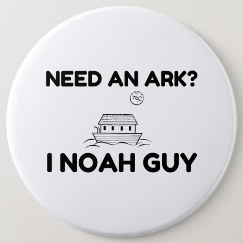 Need An Ark I Noah Guy Button